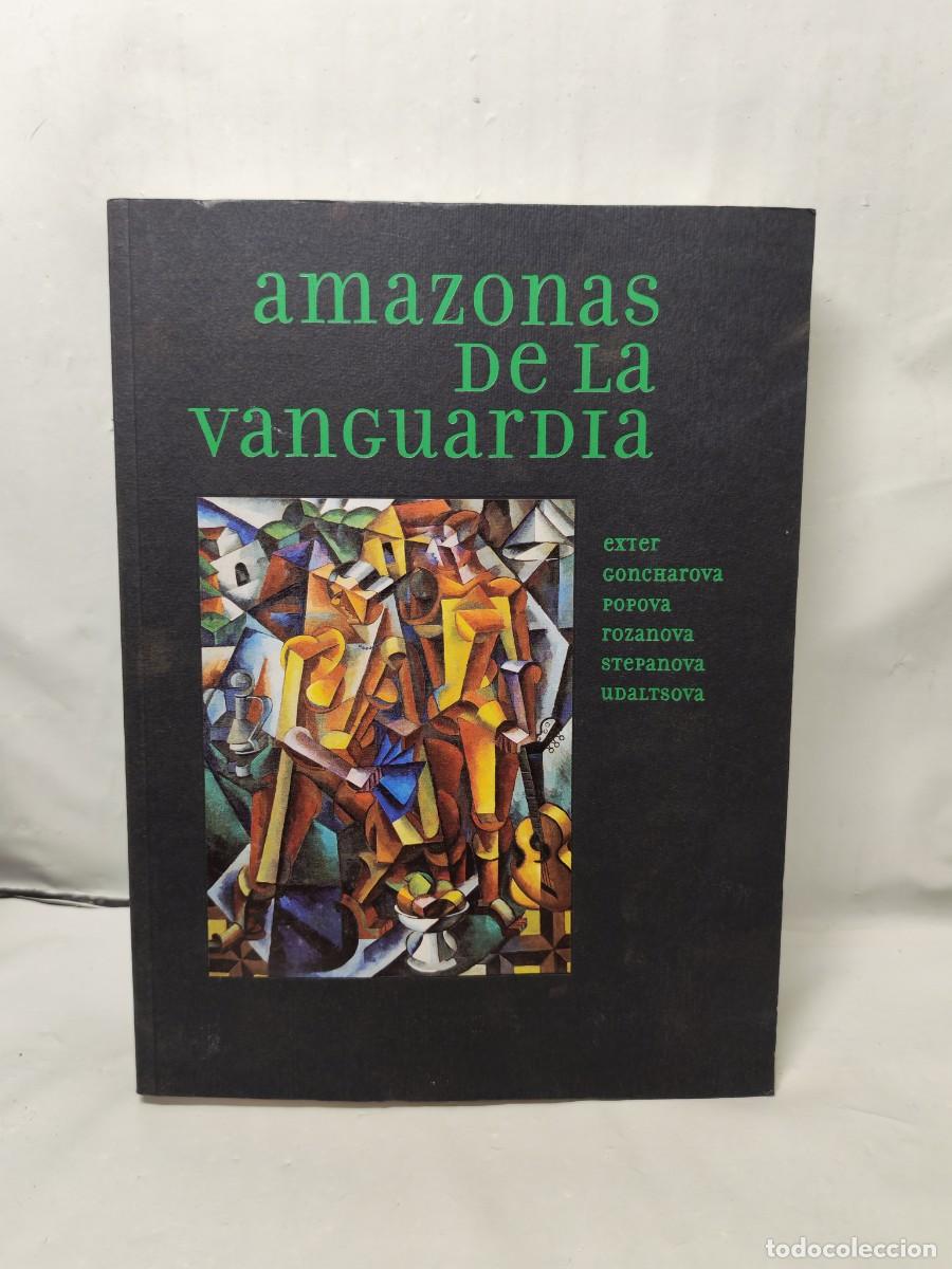 Arte: AMAZONAS DE LA VANGUARDIA. Exter, Cncharrova, Popoya, Rozanova, Stepanova, Udaltsova (Cat&aacute;logo)