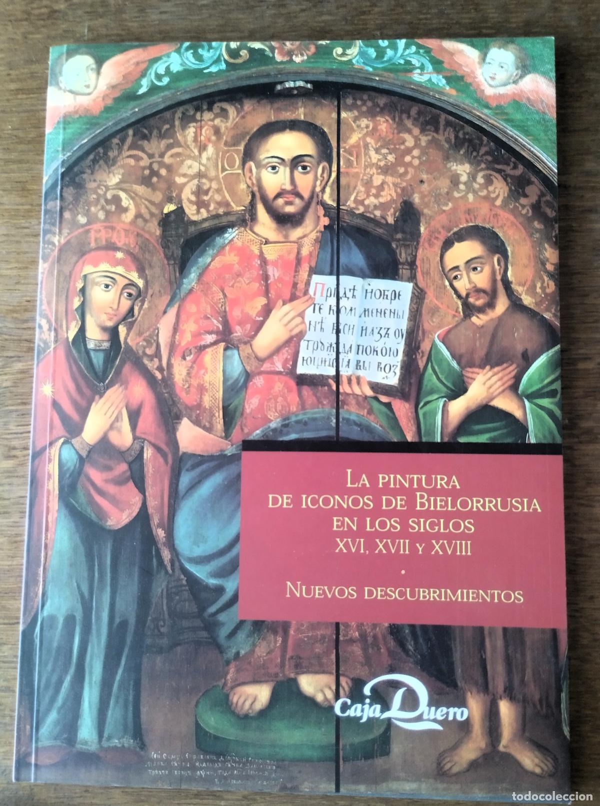 Arte: La pintura de iconos de Bielorrusia en los siglos XVI, XVII y XVIII. Nuevos descubrimientos, Caja Du