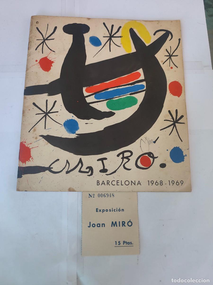 Arte: Joan Mir&oacute; Entrada y cat&aacute;logo de la exposici&oacute;n Barcelona 1968 1969
