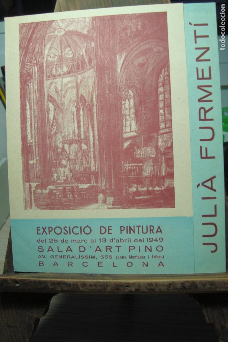 Arte: EXPOSICION PINTURA JULI&Aacute; FURMENTI. SALA D' ART PINO BARCELONA 1949.