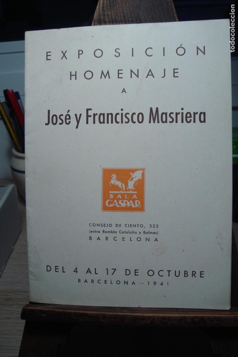 Arte: EXPOSICION HOMENAJE A JOSE Y FRANCISCO MASRIERRA. SALA GASPAR BARCELONA 1941.