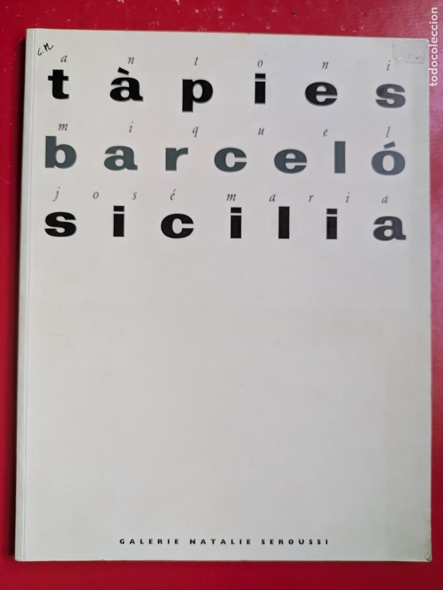 Arte: Cat&aacute;logo Tapies, Barcel&oacute;, Sicilia. Galer&iacute;a Natalie Seroussi. Par&iacute;s. 1988.