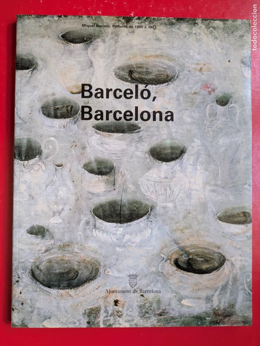 Arte: Cat&aacute;logo Barcel&oacute;, Barcelona de Miquel Barcel&oacute;