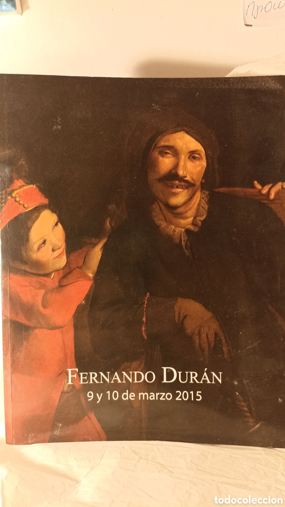 Arte: Fernando Duran Subastas. Subasta N&ordm; 402. Marzo 2015. 1410 lotes en 272 p&aacute;ginas.