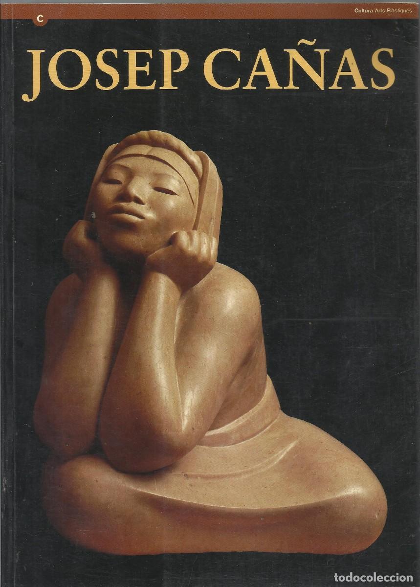 Arte: Josep Ca&ntilde;as. Esculturas. Capella de Santa &Agrave;gata. Barcelona. 1992. Cat&aacute;logo Arte. Dedicado artista.