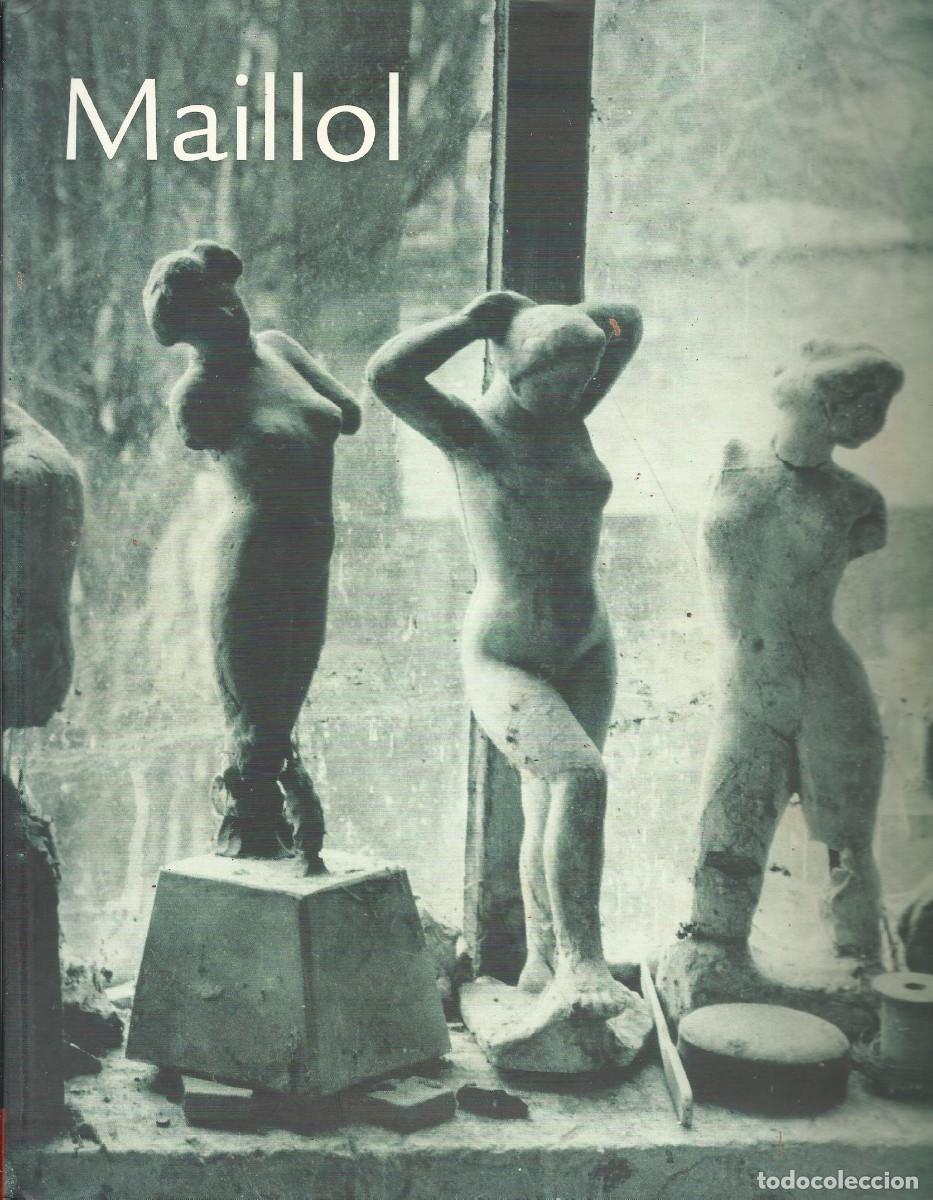 Arte: Maillol. Caixa Catalunya. Obra Social. Cat&aacute;logo Arte. 2009. Barcelona. 27,5x23 cm. 253 p&aacute;ginas.