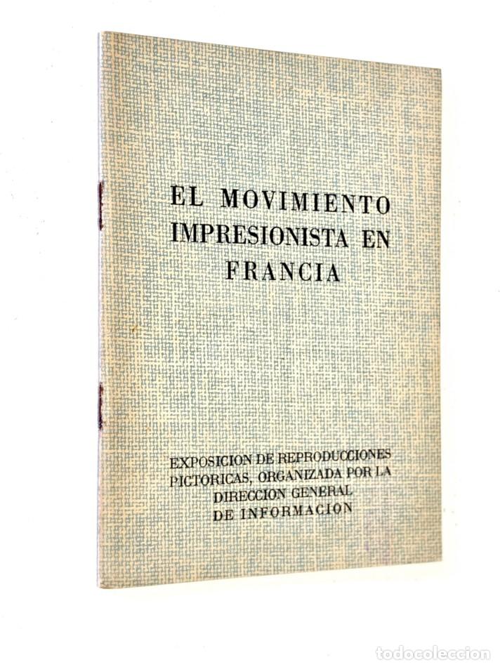 Arte: EL MOVIMIENTO IMPRESIONISTA EN FRANCIA. Exposici&oacute;n de reproducciones pict&oacute;ricas, organizada por la D