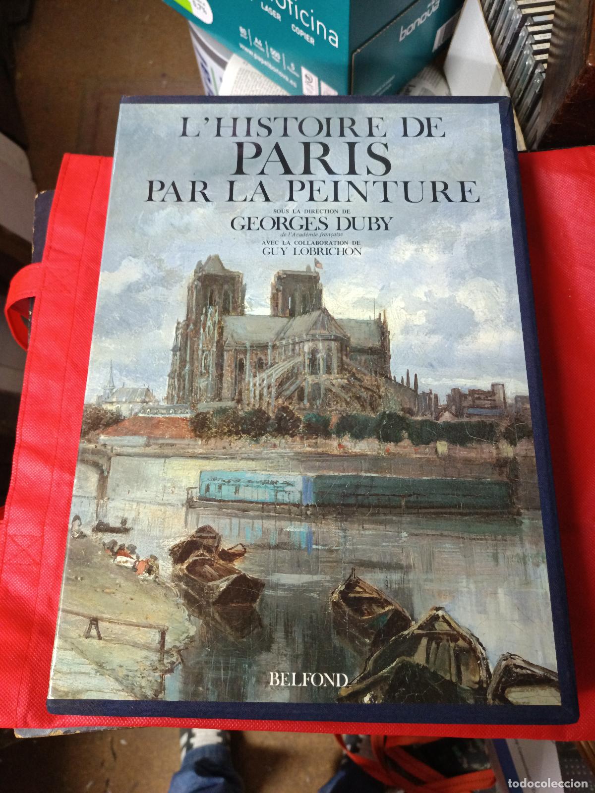 Arte: L'HISTOIRE DE PARIS PAR LA PEINTURE, GEORGES DUBY, GUY LOBRICHON, FRANCES. EXCELENTE ESTADO