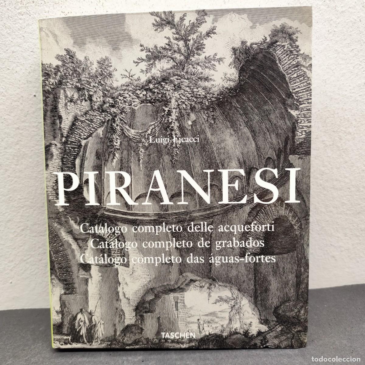 Arte: PIRANESI - LUIGI FICACCI - CAT&Aacute;LOGO COMPLETO DE GRABADOS - TASCHEN - 2000 / 1190