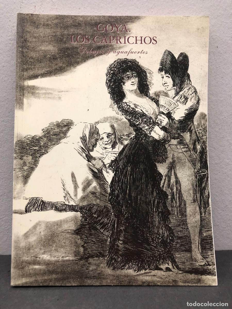 Arte: GOYA. LOS CAPRICHOS - DIBUJOS Y AGUAFUERTES - 1994 - CAT&Aacute;LOGO DE ARTE / 1288