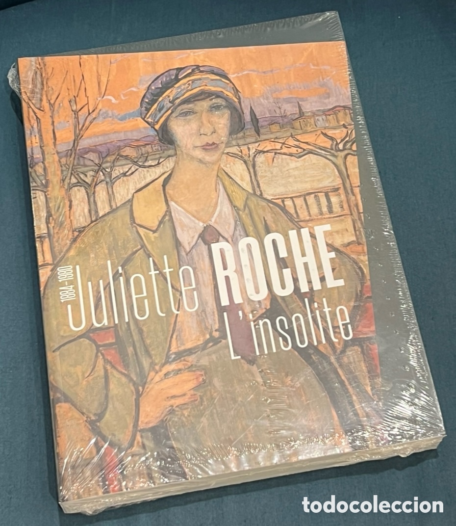 Arte: Libro. &ldquo;Juliette ROCHE, L&rsquo;Indolite&rdquo;. 1884-1980. Snoeck. 2021. Musee des Braux-Art & Archeologie.