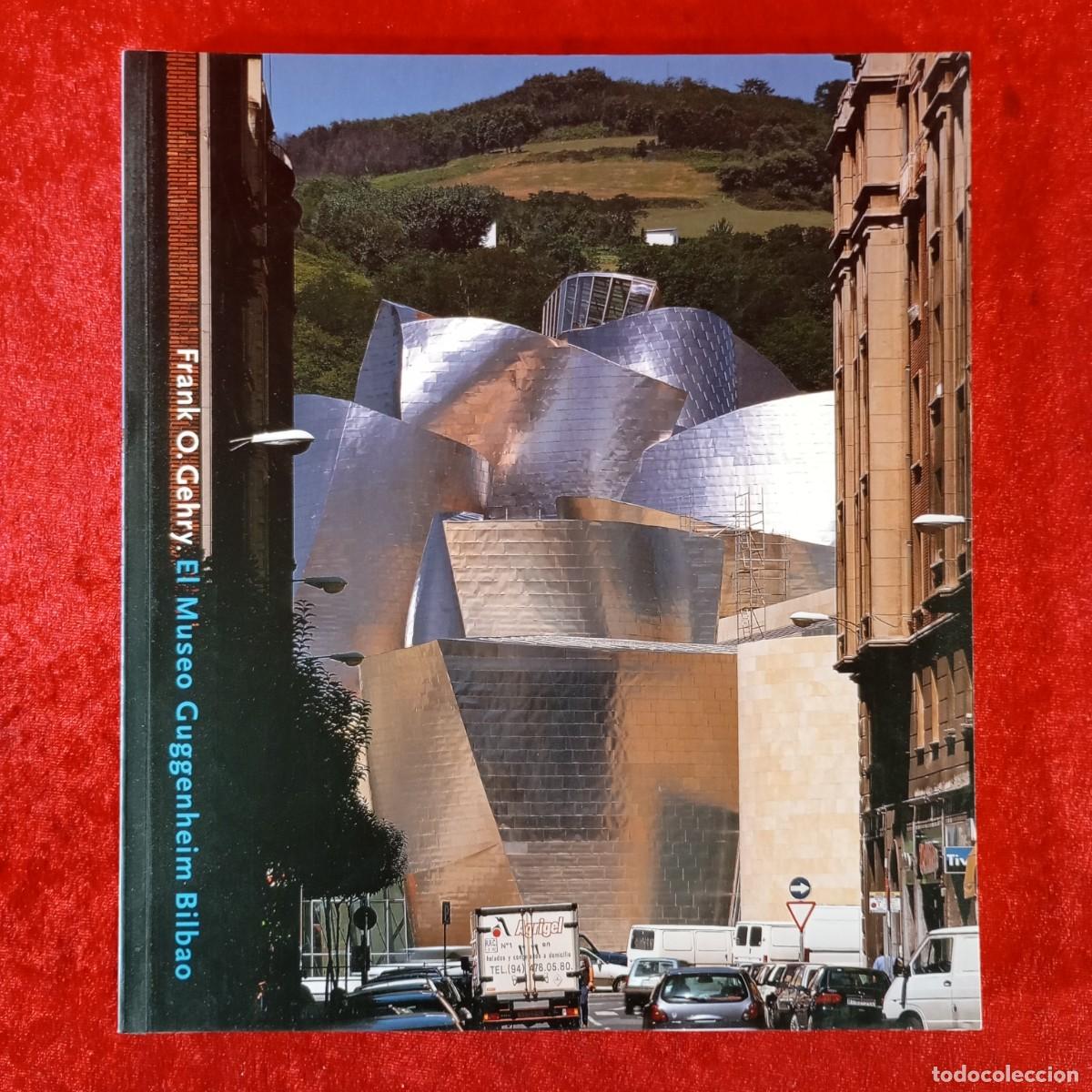 Arte: EL MUSEO GUGGENHEIM DE BILBAO - FRANK O. GEHRY - CAT&Aacute;LOGO ARTE / 1799