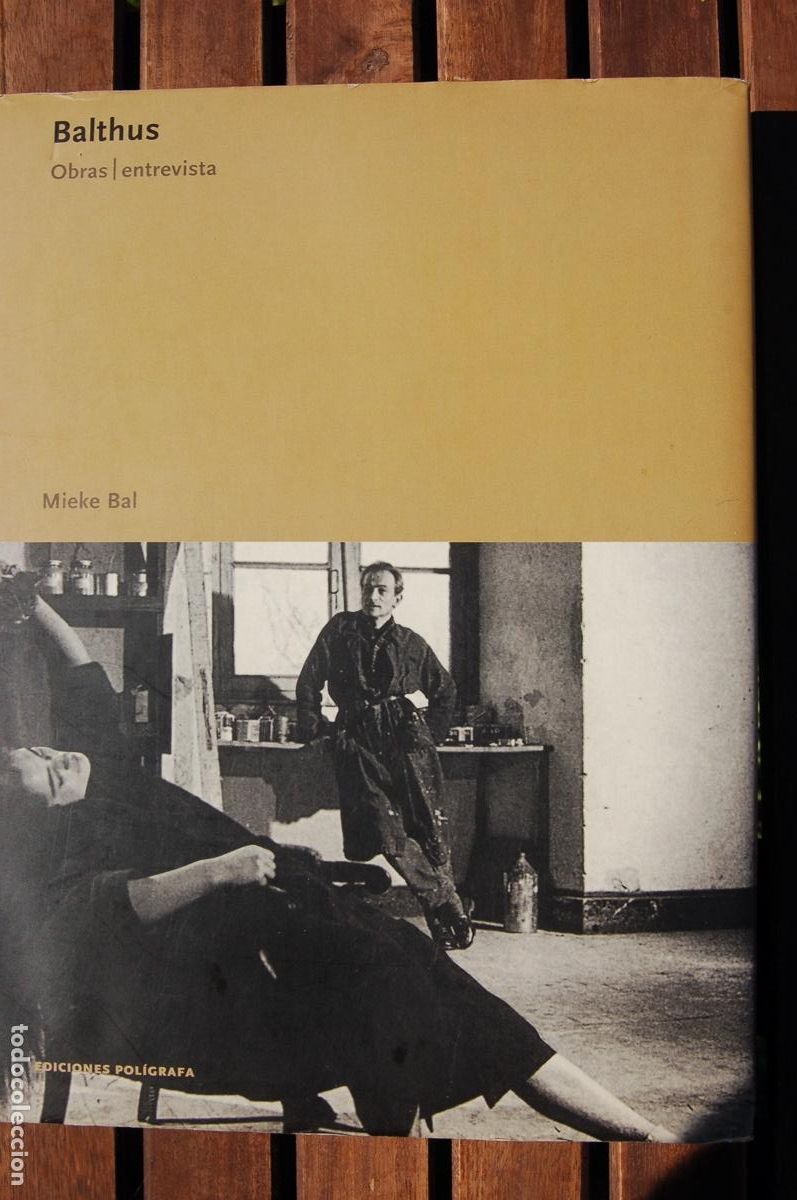 Arte: BALTHUS Obras/entrevista. Mieke Bal. Cat&aacute;logo 28,8x22 A&ntilde;o 2008. 160pp. Tapas duras. Buen estado.