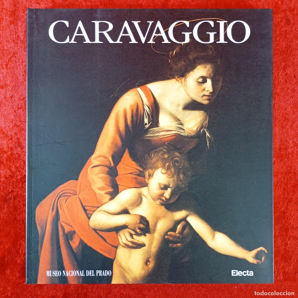 Arte: CARAVAGGIO - MUSEO NACIONAL DEL PRADO - ELECTA - 1999-2000 - CAT&Aacute;LOGO ARTE / 1839