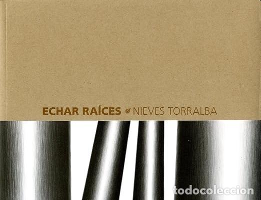 Arte: Echar raices Nieves Torralba