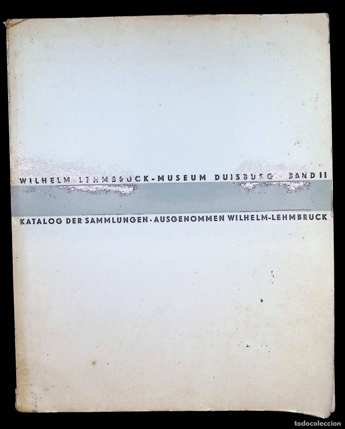 Arte: KATALOG DER SAMMLUNGEN AUSGENOMMEN WILHELM LEHMBRUCK BILDHAUER-MALER. - [Cat&aacute;logo.]
