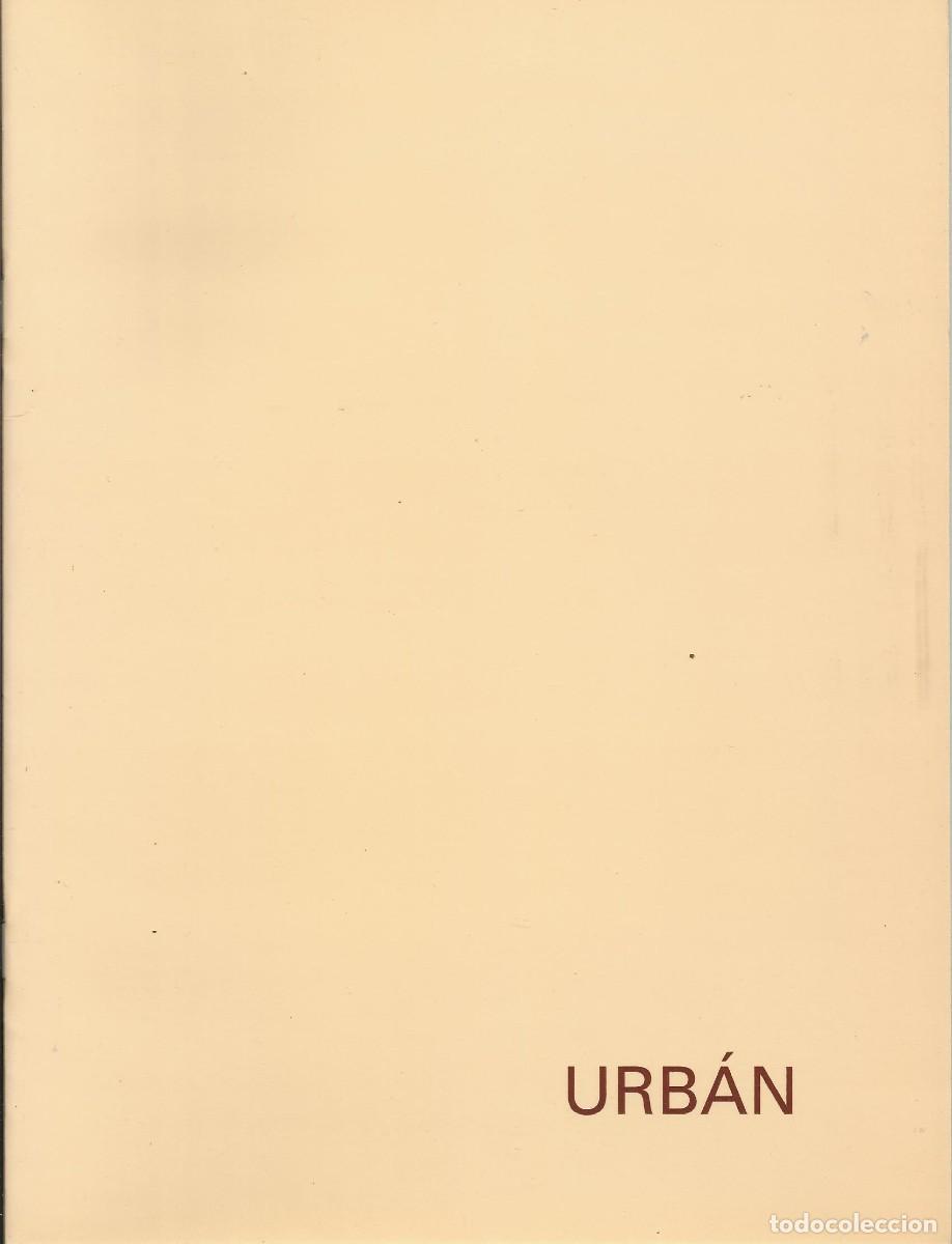 Arte: Urb&aacute;n. 1999. Madrid. Galer&iacute;a de Arte Kreisler. 16 p&aacute;ginas. Ilustrado. Conxita Oliver. 28,5x21,5 cm.