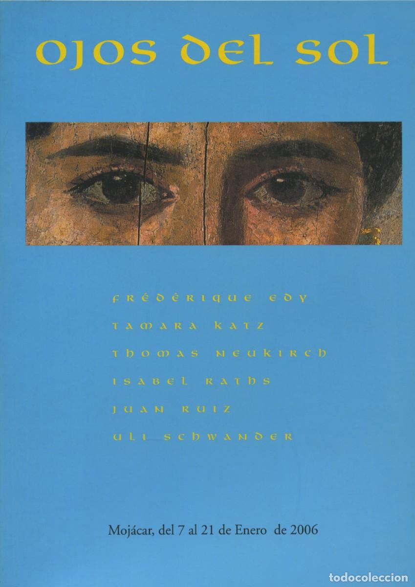 Arte: OJOS DEL SOL. Fr&eacute;d&eacute;rique Edy, Tamara Katz, Thomas Neukirch, Isabel Raths, Juan Ruiz, Uli Schwander.