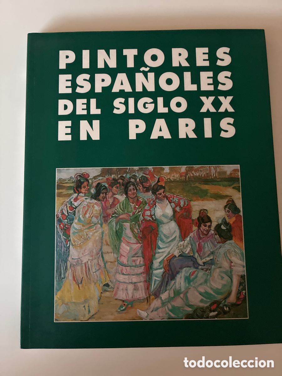 Arte: Pintores Espa&ntilde;oles del siglo XX en Paris