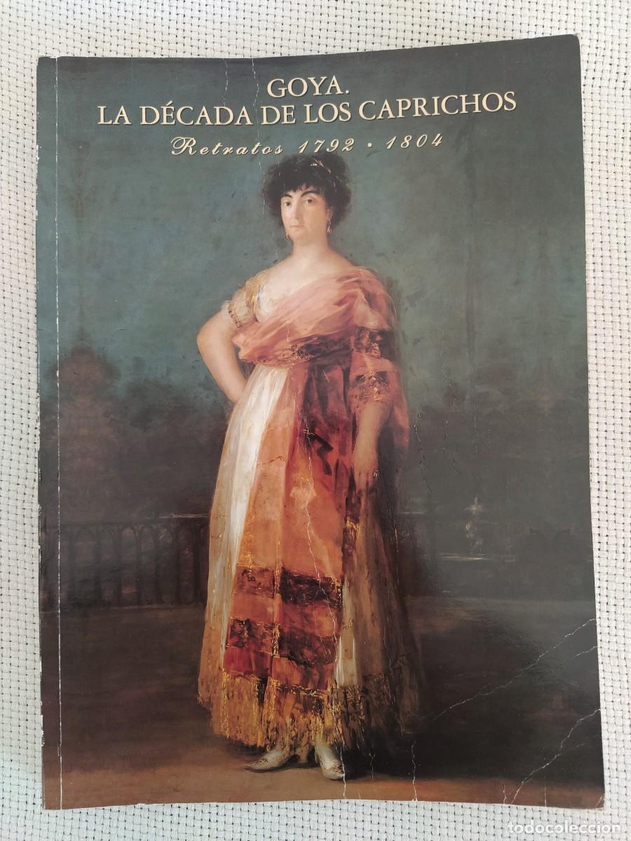 Arte: Goya. La D&eacute;cada de los Caprichos Retratos 1792-1804