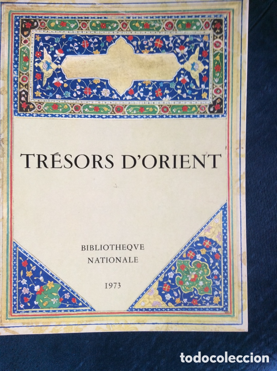 Art: TRESORS N D&acute;ORIENT. BIBLIOTHEQUE NATIONALE 1973.