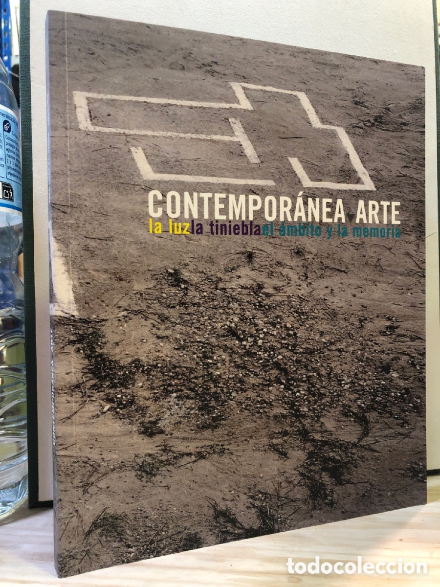 Arte: Contempor&aacute;nea Arte: La luz, la tiniebla, el &aacute;mbito y la memoria
