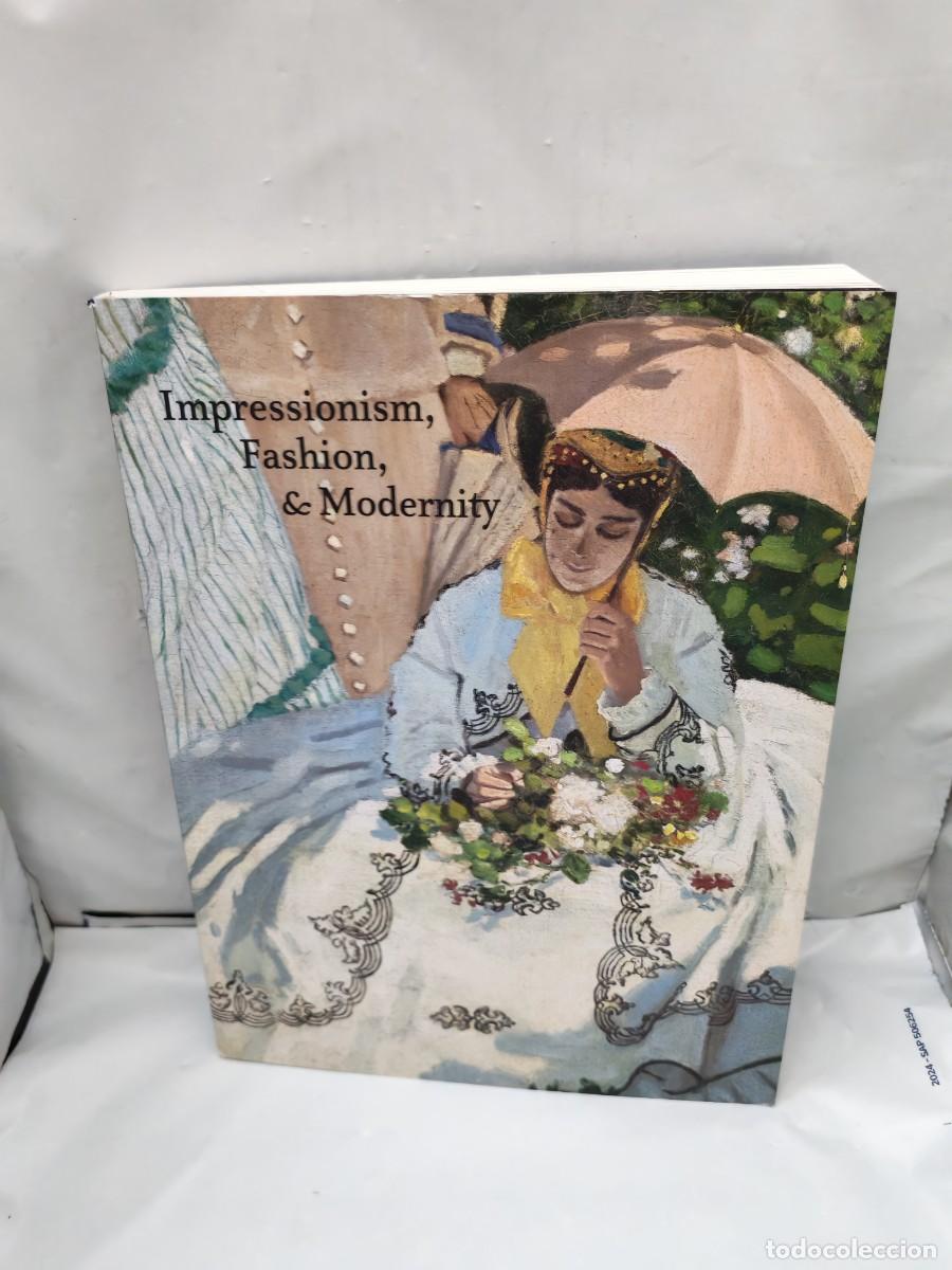 Arte: Impressionism, Fashion and Modernity (English edition, Cat&aacute;logo exposici&oacute;n 2012, First edition)
