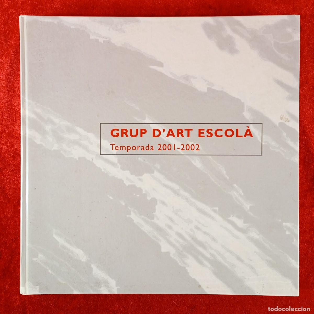 Kunst: GRUP D'ART ESCOL&Agrave; - TEMPORADA 2001-2002 - TORRES DE SEGRE, LLEIDA - CAT&Aacute;LOGO DE ARTE / 516