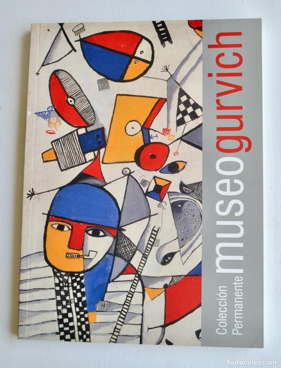 Arte: Cat&aacute;logo. &rdquo;Museo Gurvich -Colecci&oacute;n Permanente-&rdquo;. Montevideo, Uruguay. Tapa blanda. Constructivismo