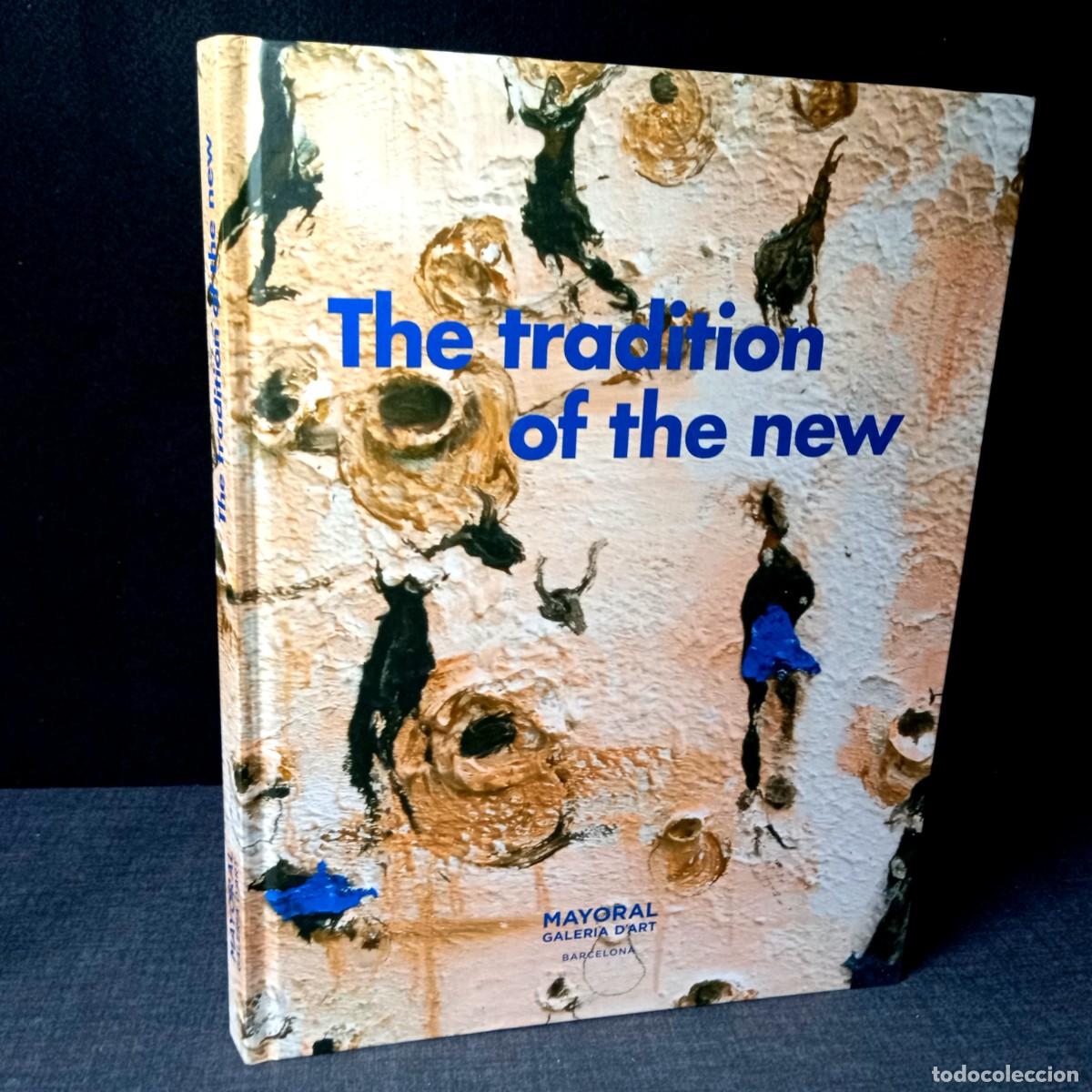 Arte: ⚜️ L1801. Cat&aacute;logo Arte Tradition of the New Juan Manuel Bonet 2011 Mayoral Picasso Basquiat Miquel