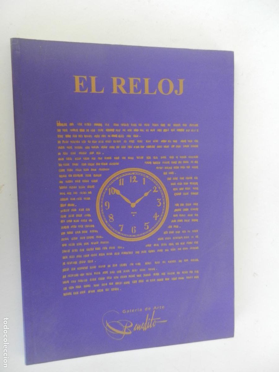 Arte: EL RELOJ - CATALOGO - GALERIA DE ARTE BENEDITO - 2000
