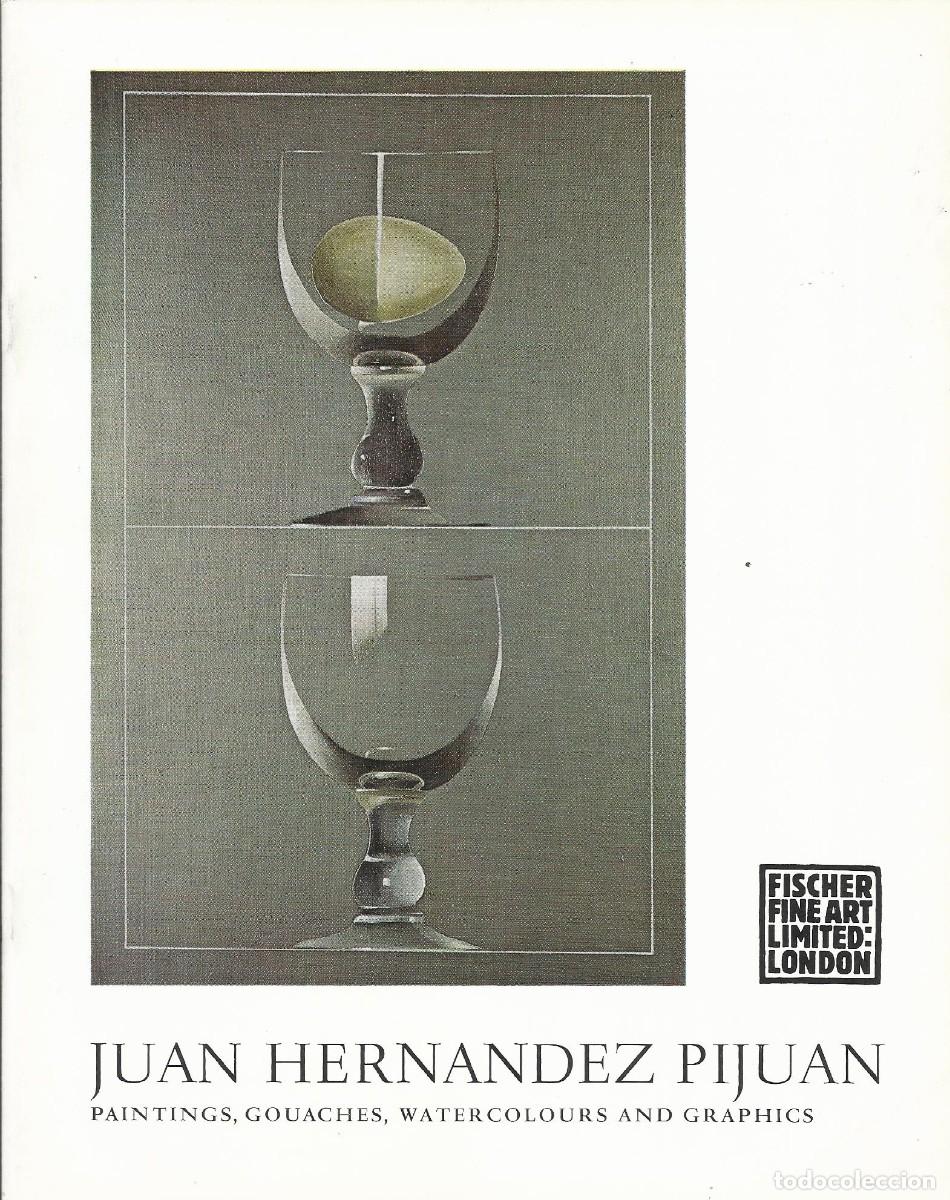 Arte: Juan Hern&aacute;ndez Pijuan. Paintings, gouaches, watercolours and graphics. Fisher Fine. London. 1973.