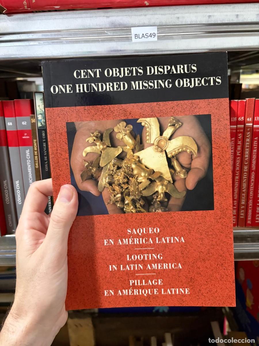Arte: BLAS49 Cent Objets Disparus / One Hundred Missing Objects. Saqueo en Am&eacute;rica Latina &mdash; Museu P.