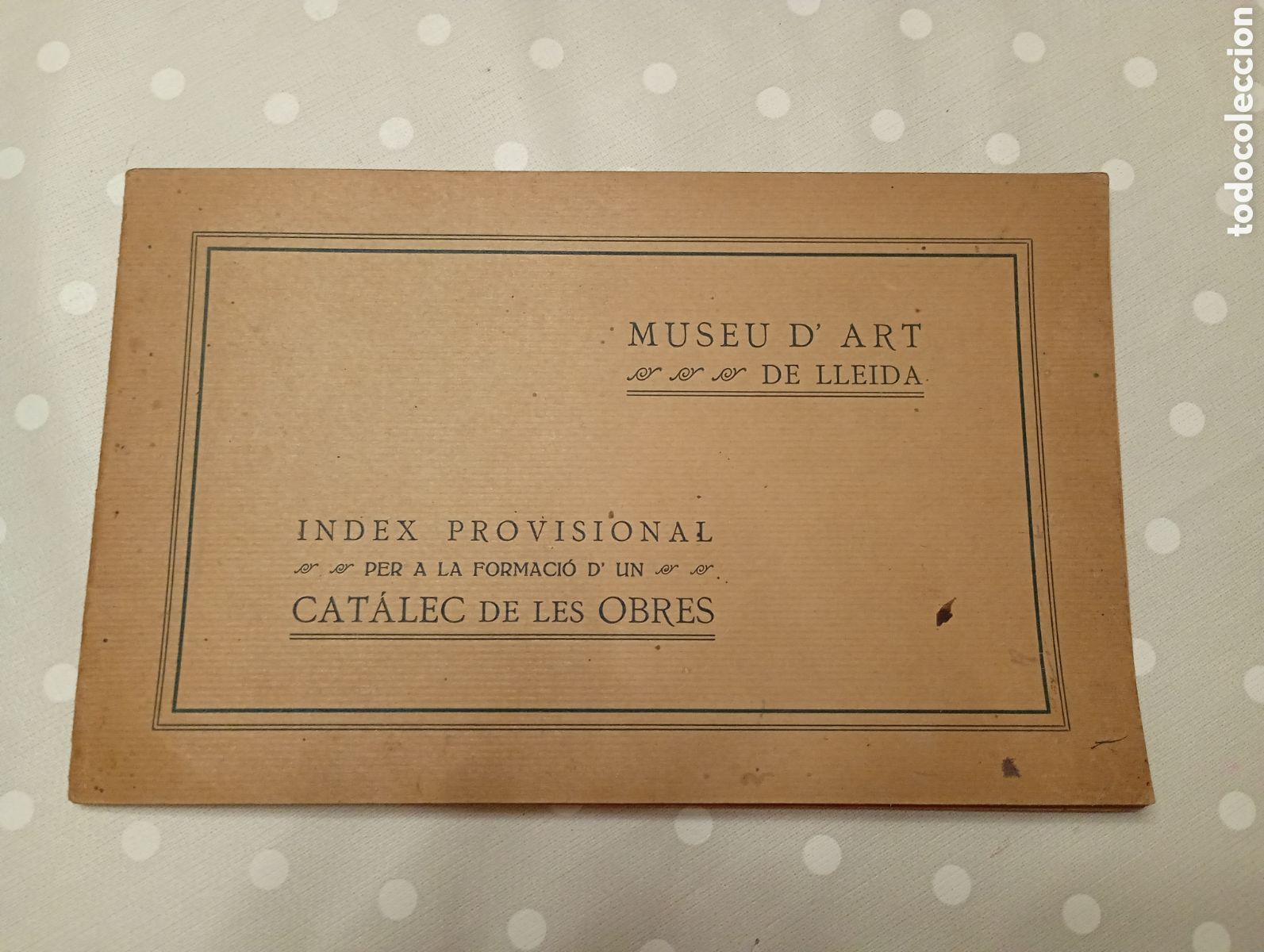 Arte: &Iacute;ndex provisional cat&agrave;leg d'obres Museu d'Art de Lleida (Jaume Morera), anys 20 s.XX. Sol&eacute; & Benet