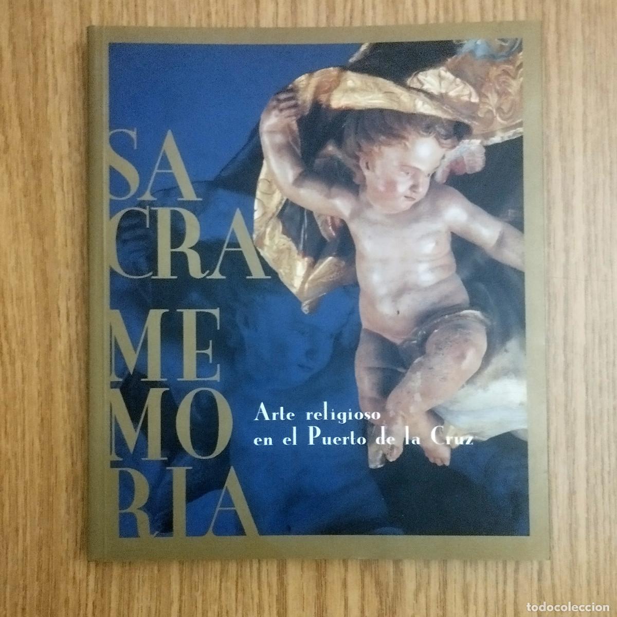 Arte: Libro SACRA MEMORIA - ARTE RELIGIOSO EN EL PUERTO DE LA CRUZ | Tenerife - Canarias