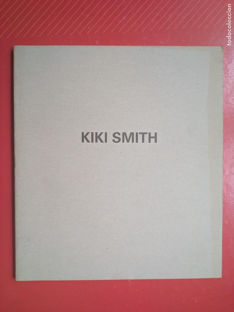 Arte: CAT&Aacute;LOGO KIKI SMITH - GALER&Iacute;A METTA 1998