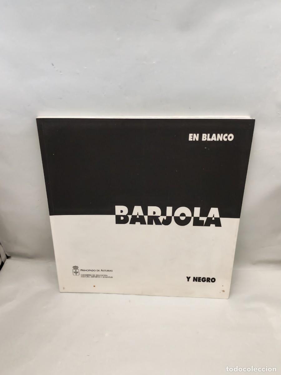 Kunst: BARJOLA. En blanco y negro (Cat&aacute;logo exposici&oacute;n, Asturias 1994)