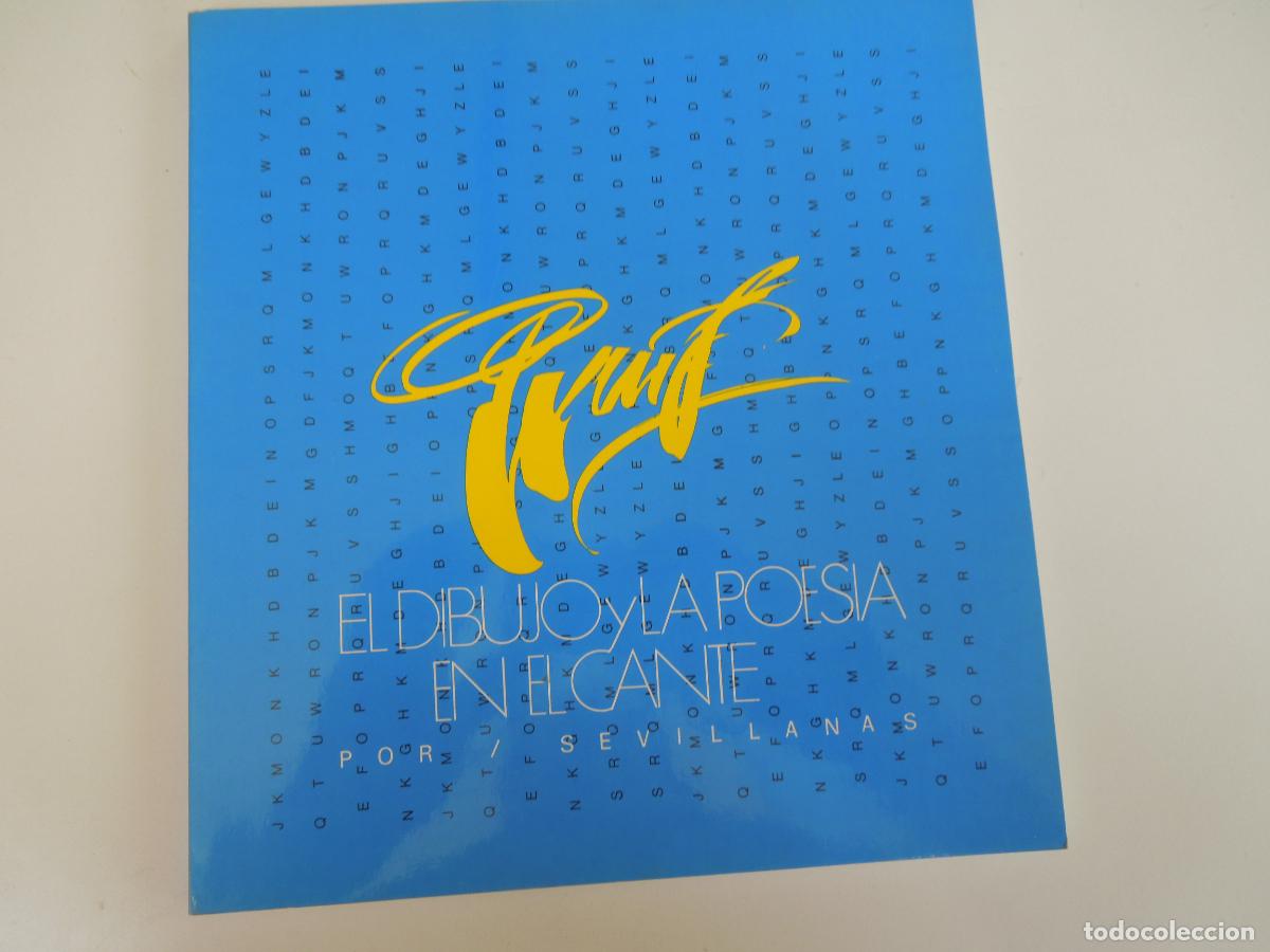 Arte: EL DIBUJO Y LA POESIA EN EL CANTE , POR SEVILLANAS - CATALOGO CAJA SAN FERNANDO 1988
