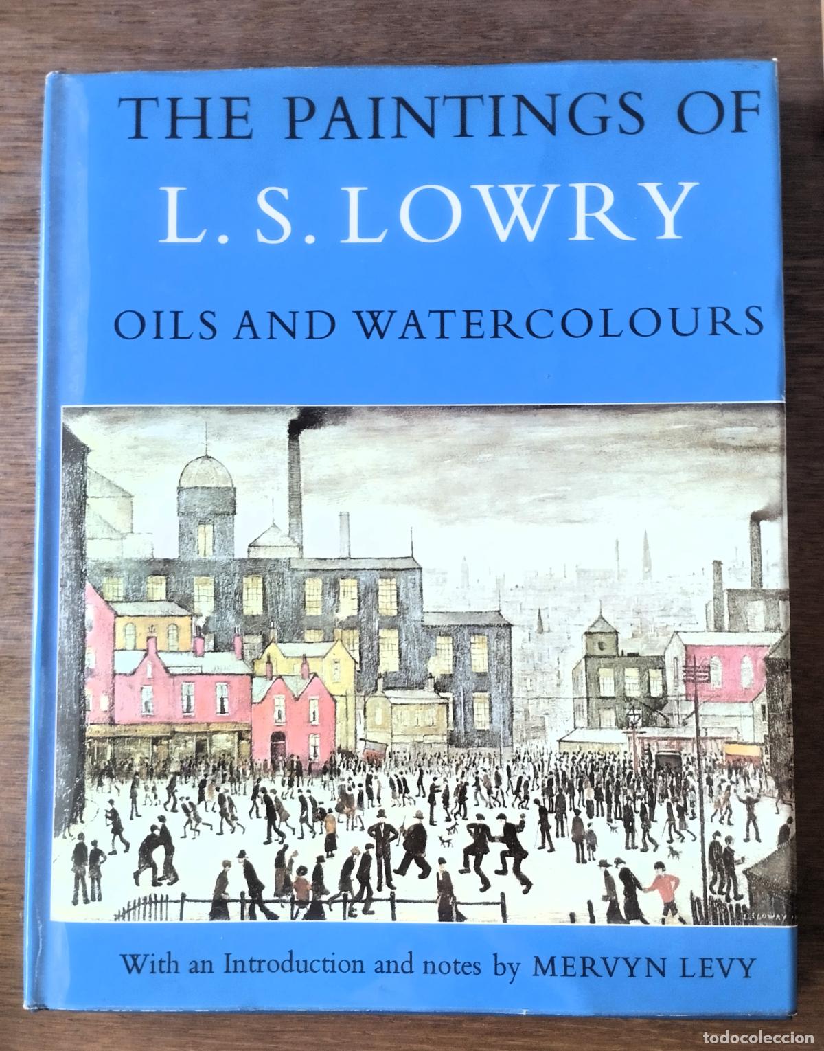 Arte: L.S. Lowry, The painting of oils and watercolors, Jupiter Books, London, 1978,