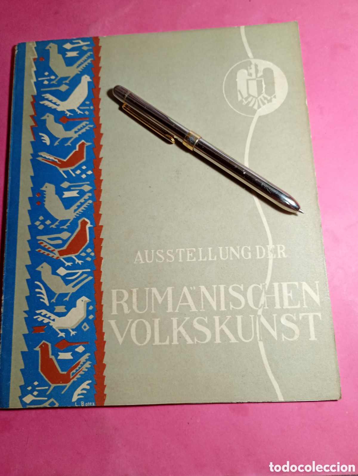 Arte: AUSTELLUNG ROMANISCHEN VOLKSKUNST 1941 AEXPOSICI&Oacute;N RTE POPULAR RUM&Aacute;NO BUCUREST