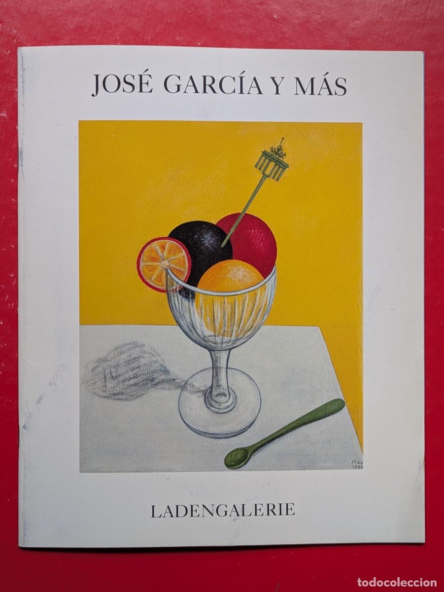 Arte: Cat&aacute;logo Jos&eacute; Garc&iacute;a y M&aacute;s - Ladengalerie + Fichas