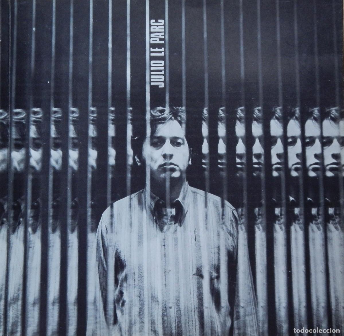 Arte: Julio Le Parc. Editorial Gustavo Gili. Galleria Denise Ren&eacute;. Par&iacute;s. Galer&iacute;a Ren&eacute; Metras. 1969.