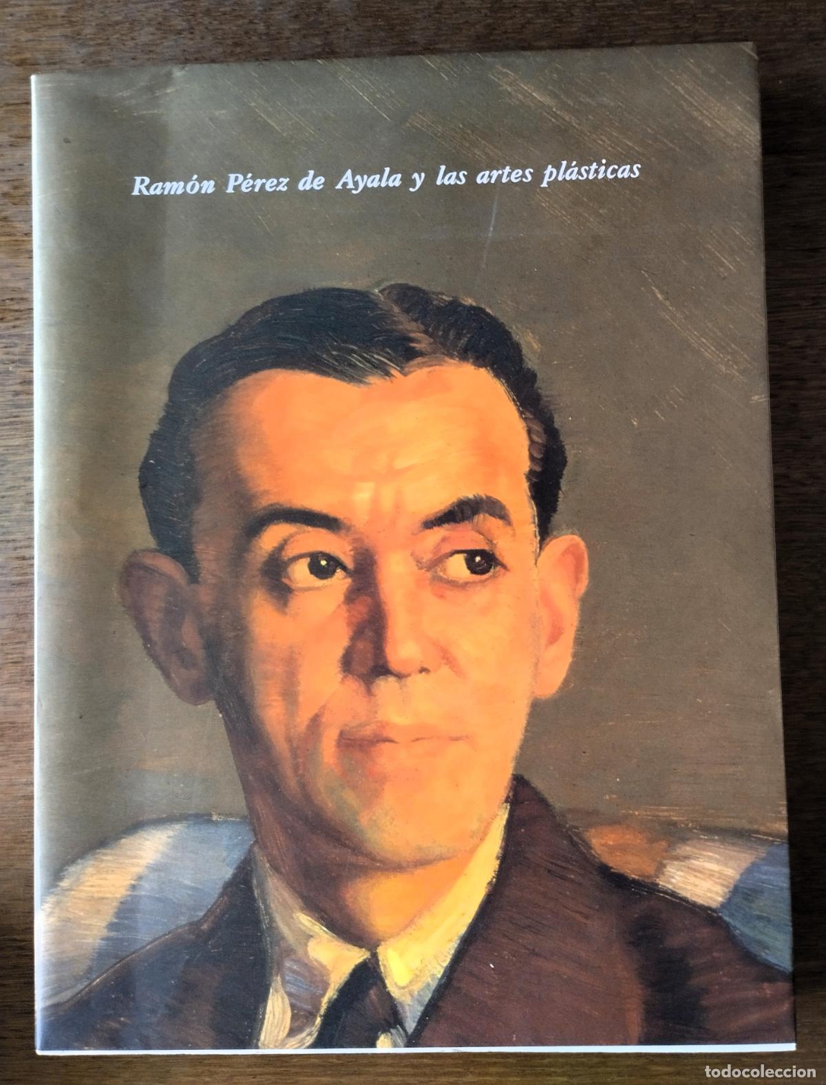 Arte: Ram&oacute;n P&eacute;rez de Ayala y las artes pl&aacute;sticas, cat&aacute;logo, Real Academia de Bellas Artes de San Fernando