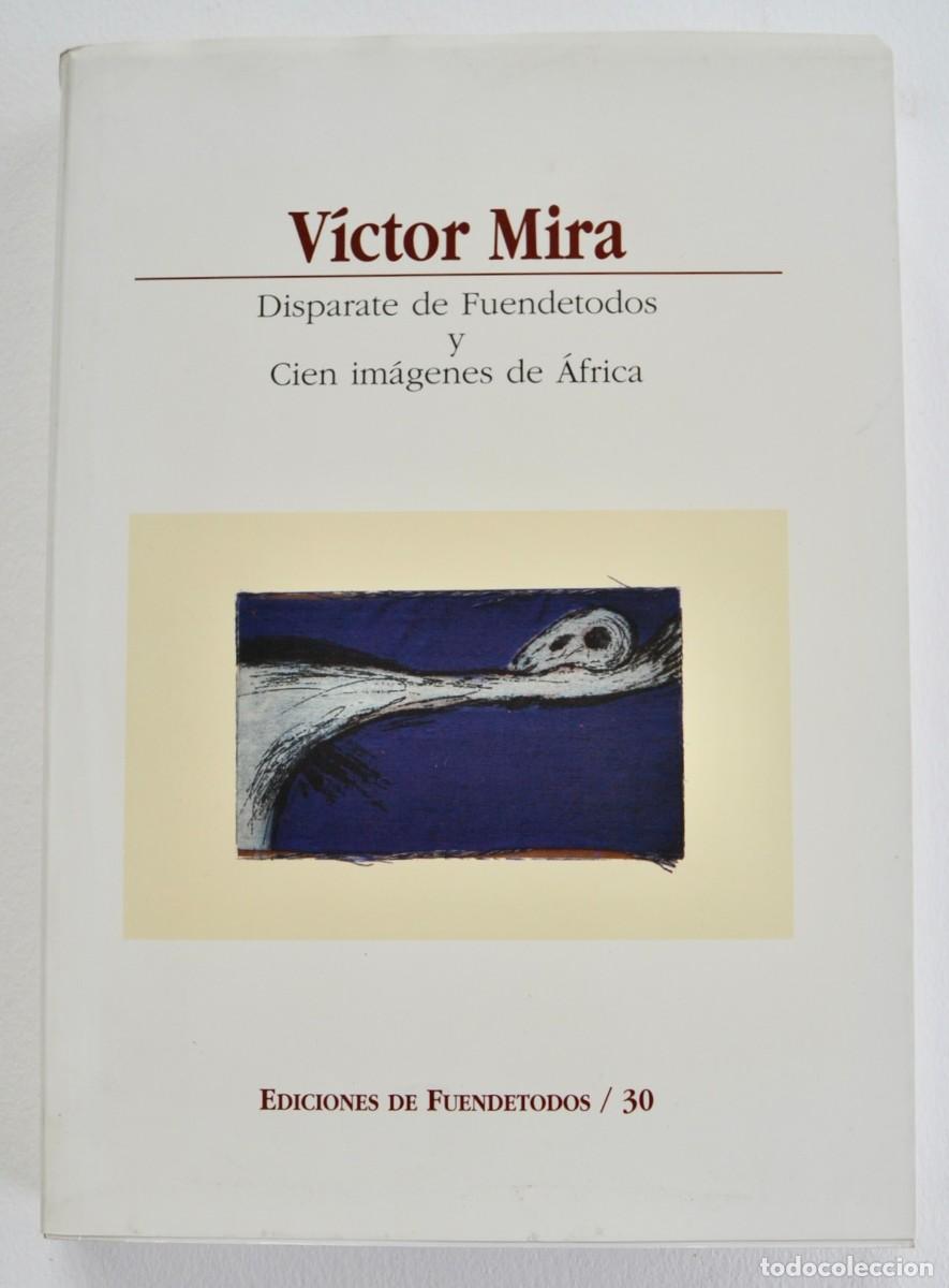 Arte: Cat&aacute;logo. V&iacute;ctor Mira. Disparate de Fuendetodos y Cien im&aacute;genes de &Aacute;frica. Ed. de Fuendetodos. 2004