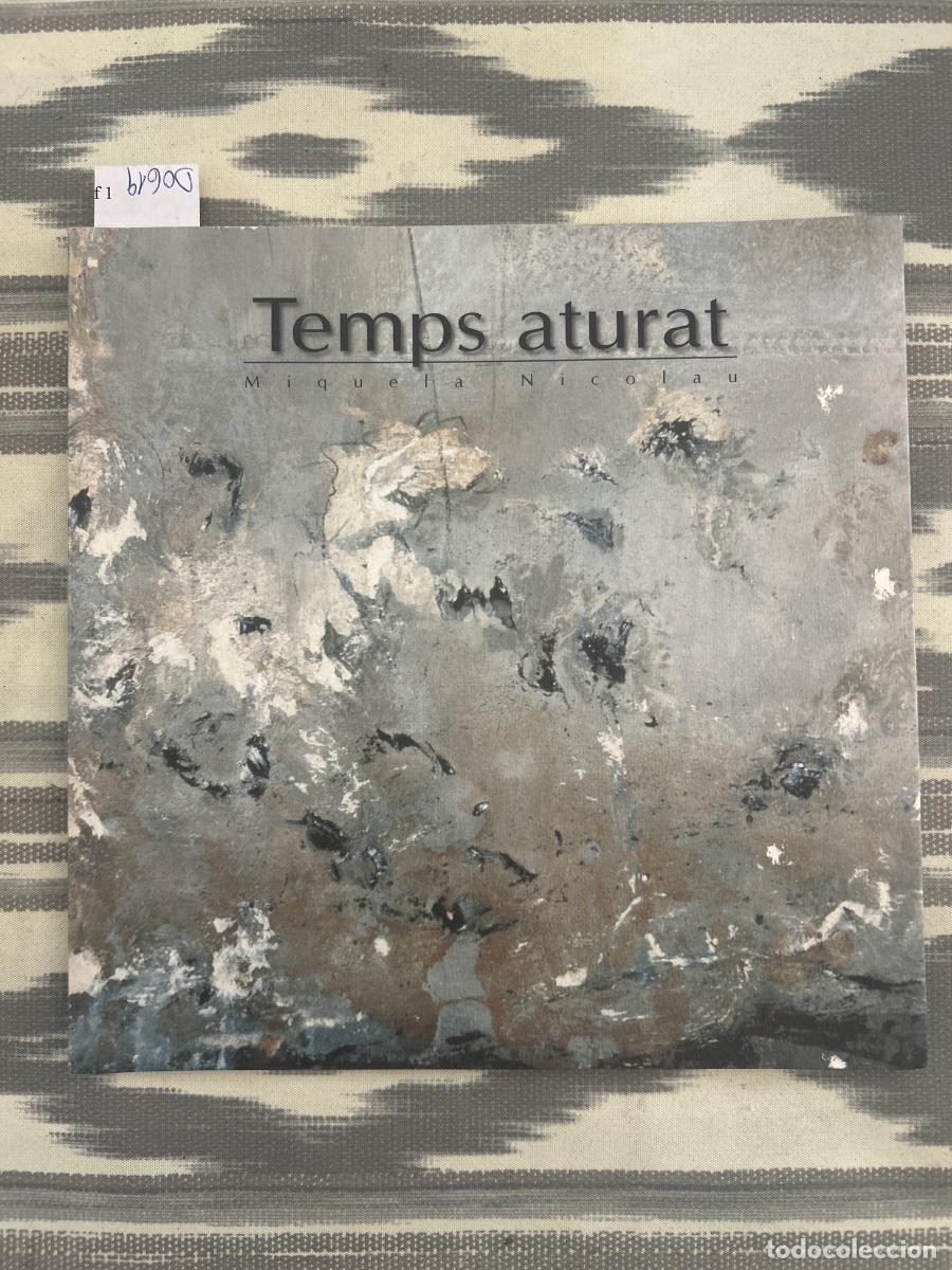 Arte: TEMPS ATURAT, MIQUELA NICOLAU