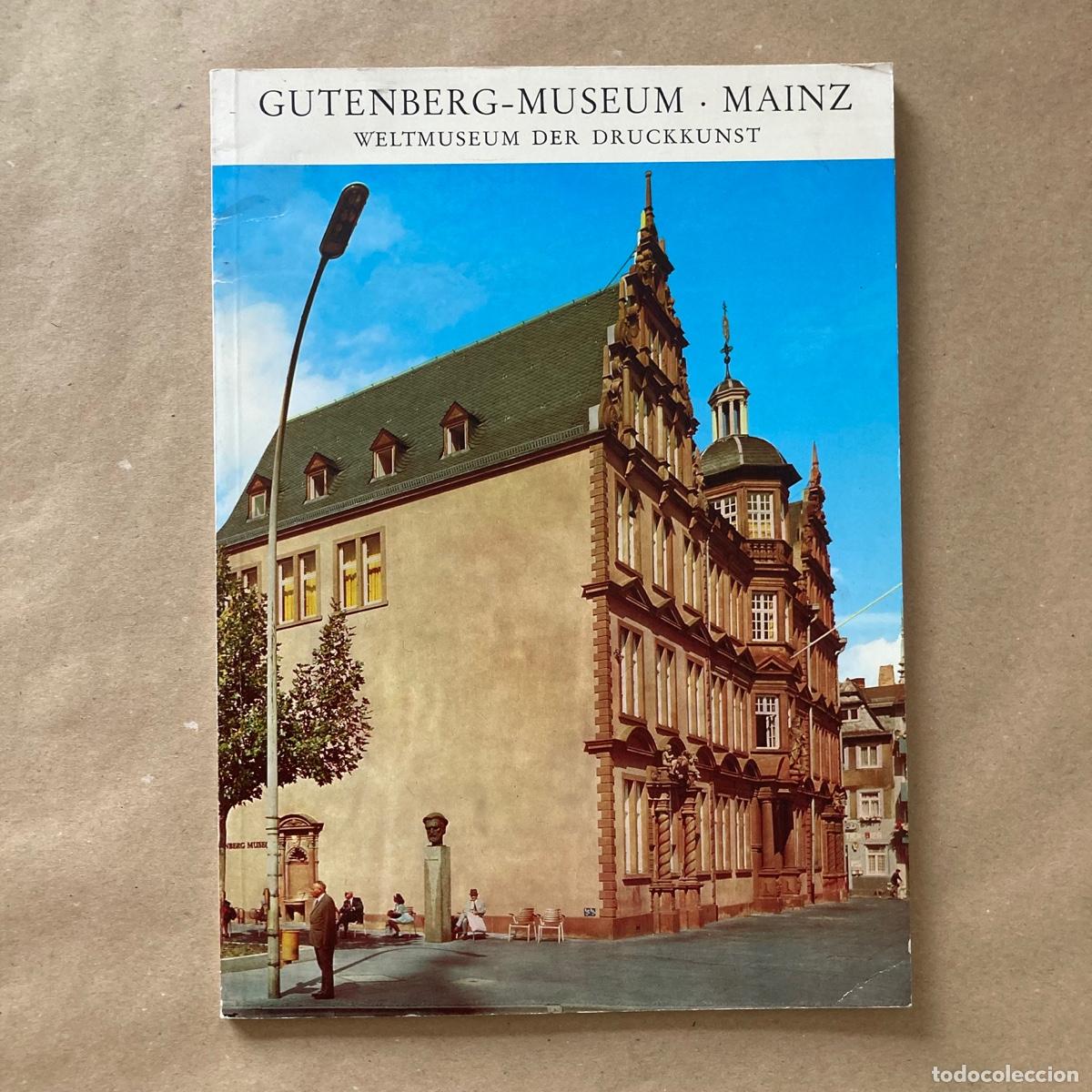 Arte: CAT&Aacute;LOGO GUTENBERG MUSEUM, MAINZ, MUSEO MUNDIAL DE LAS ARTES DE IMPRENTA