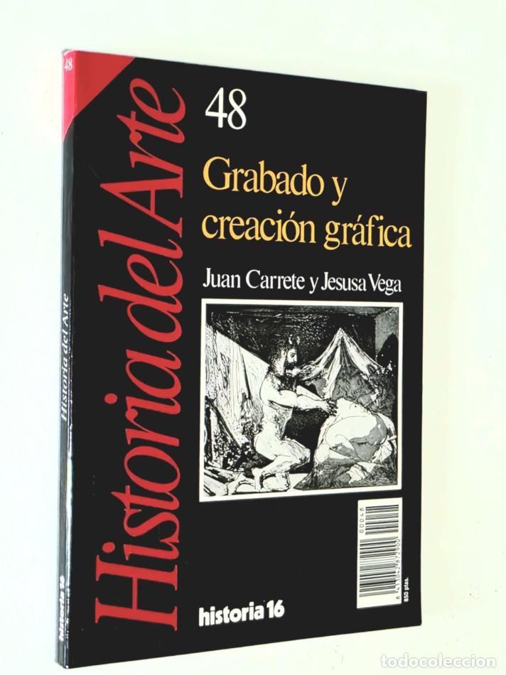 Arte: GRABADO Y CREACI&Oacute;N GR&Aacute;FICA. Historia del Arte n&ordm; 48 - CARRETE, Juan - VEGA, Jesusa