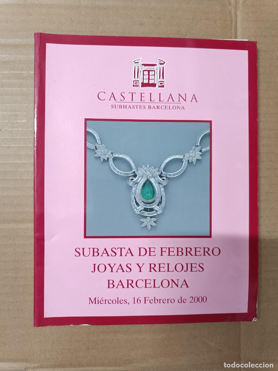 Arte: ANTIGUO CATALOGO DE CASA DE SUBASTAS CASTELLANA, A&Ntilde;O 2000, JOYAS Y RELOJES, BARCELONA -P3