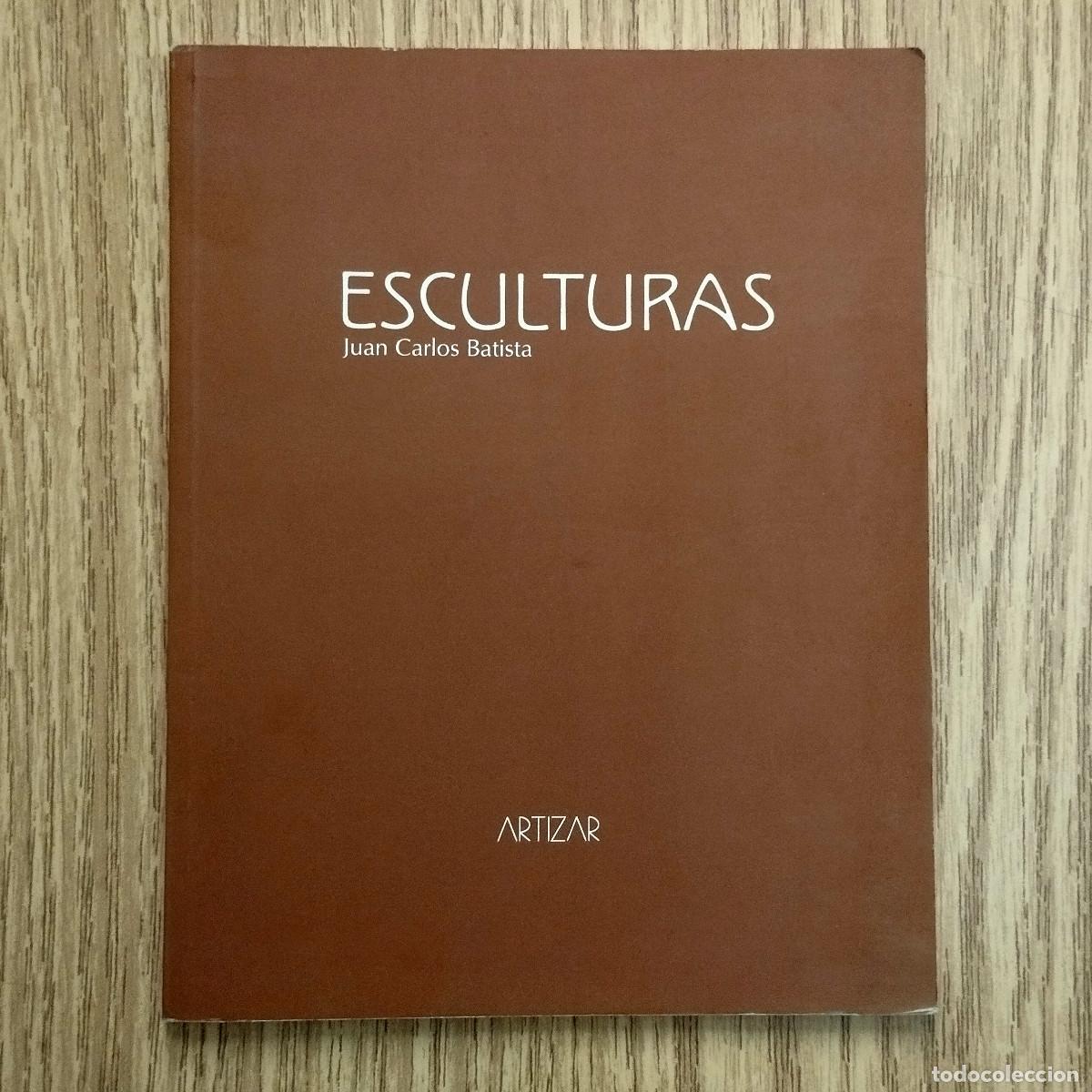 Arte: Cat&aacute;logo ESCULTURA - JUAN CARLOS BATISTA | GALERIA ARTIZAR | Tenerife - Canarias