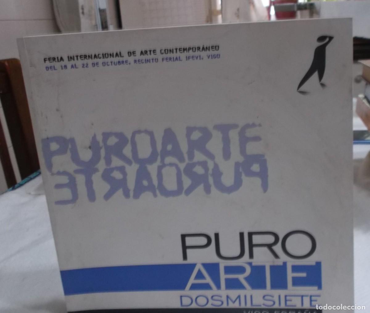 Arte: Puro Arte Dos mil siete feria internacional de arte contemporaneo Vigo